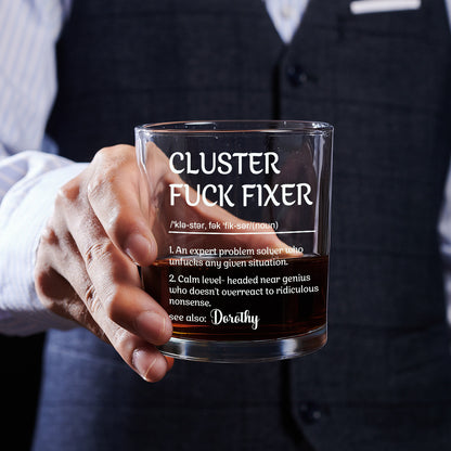 Cluster Fuck Fixer - Personalized Round Whiskey Glass - 1 Side Print