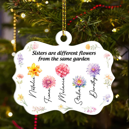 Sisters Are Different Flowers From The Same Garden - Personalized 1-Side Acrylic Ornament DSACOHLN2270T