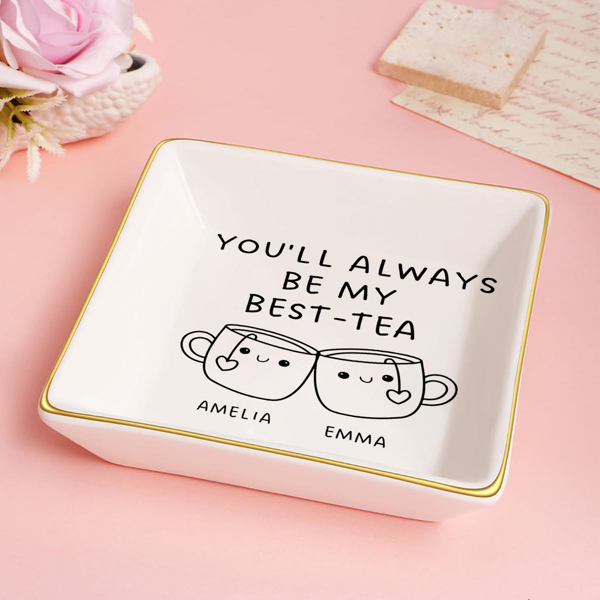 You'll Always Be My Best Tea | Personalized Jewelry Dish DSJDLETN1926M
