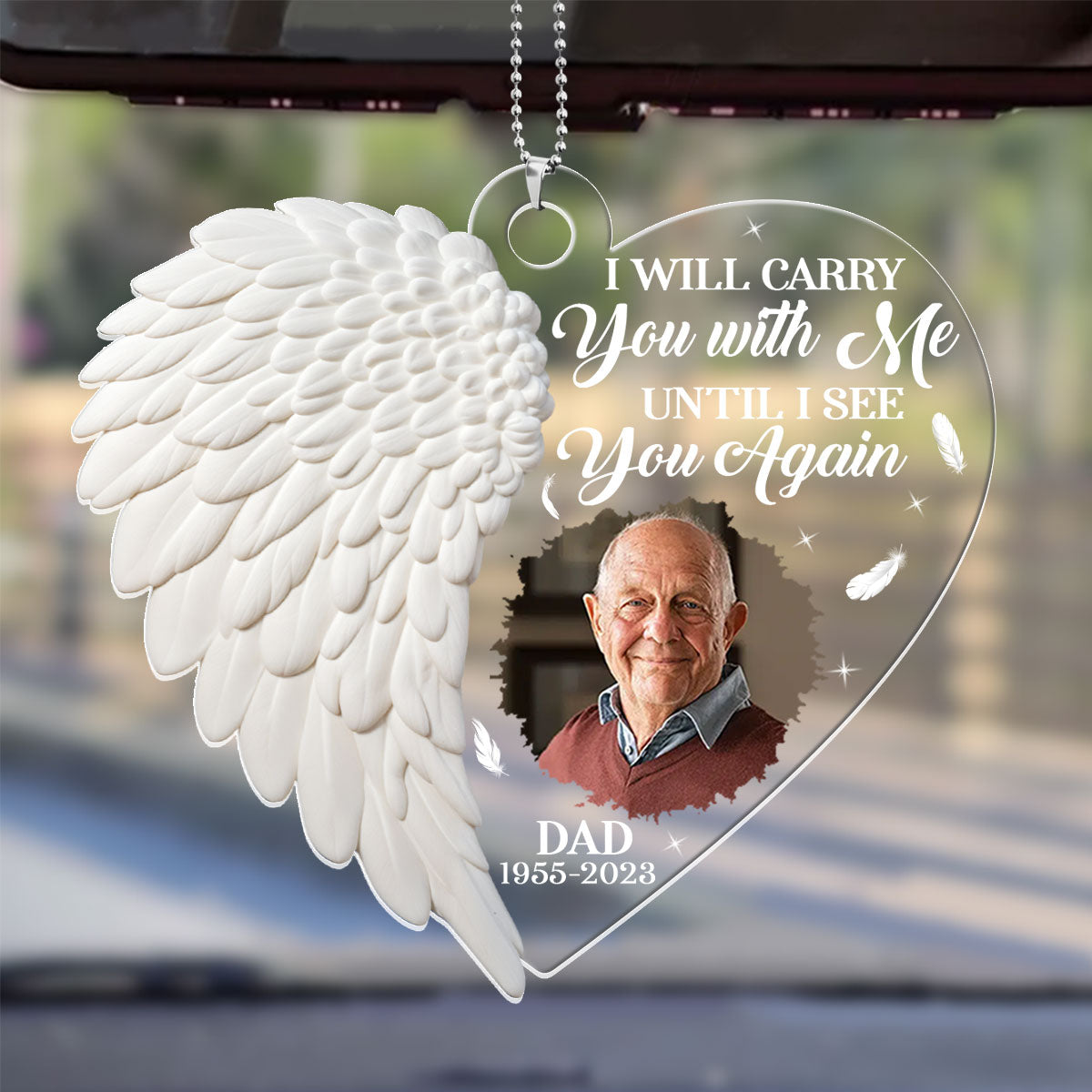 I Will Carry You With Me Until I See You Again - Personalized Custom Car Ornament DSUPCHODN2535L